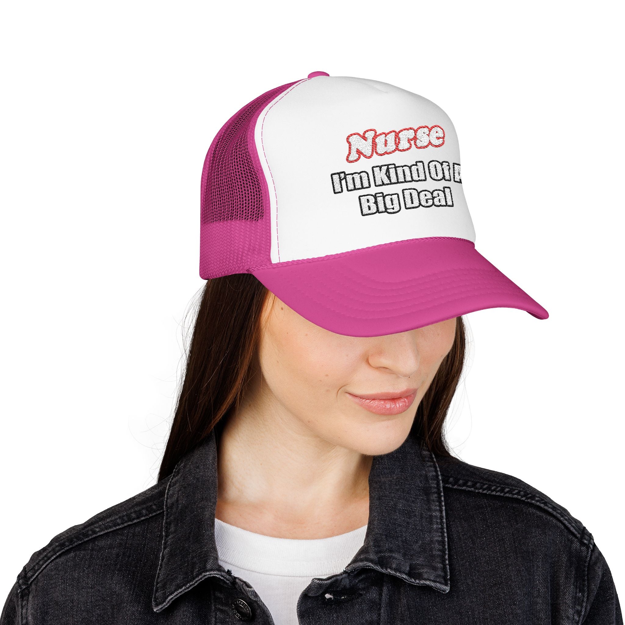 Nurse Big Deal - Foam Trucker Hat