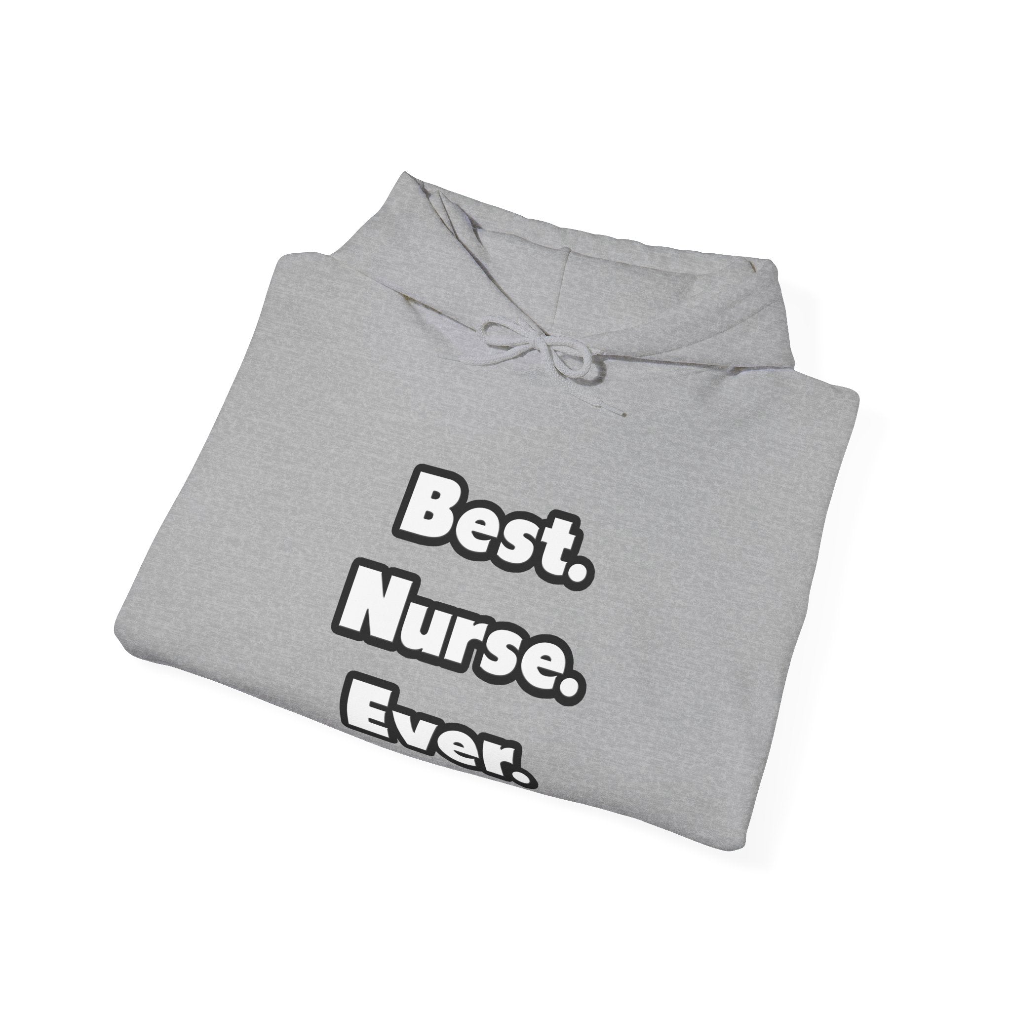 Best. Nurse. Ever - Unisex Heavy Blend™ Hooded Sweatshirt
