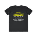 Audiologist...Superior Intelligence - Men's Lightweight Fashion Tee