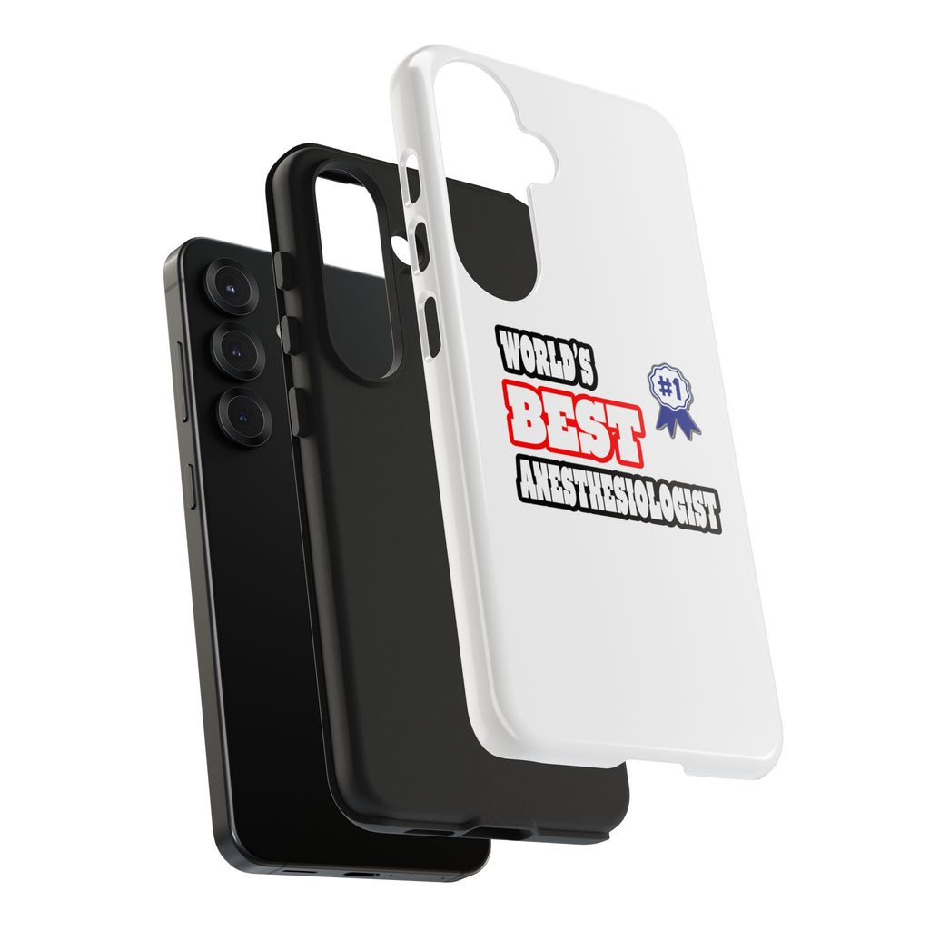 World's Best Anesthesiologist - Tough Phone Cases