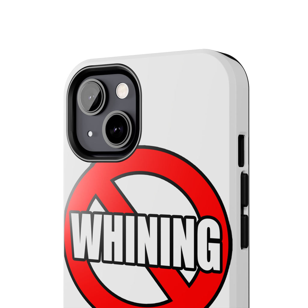 No Whining In Nursing - Tough Phone Cases