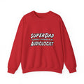 Super Dad...Audiologist - Unisex Heavy Blend™ Crewneck Sweatshirt
