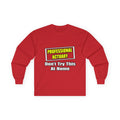 Professional Actuary...Don't Try This At Home - Unisex Ultra Cotton Long Sleeve Tee