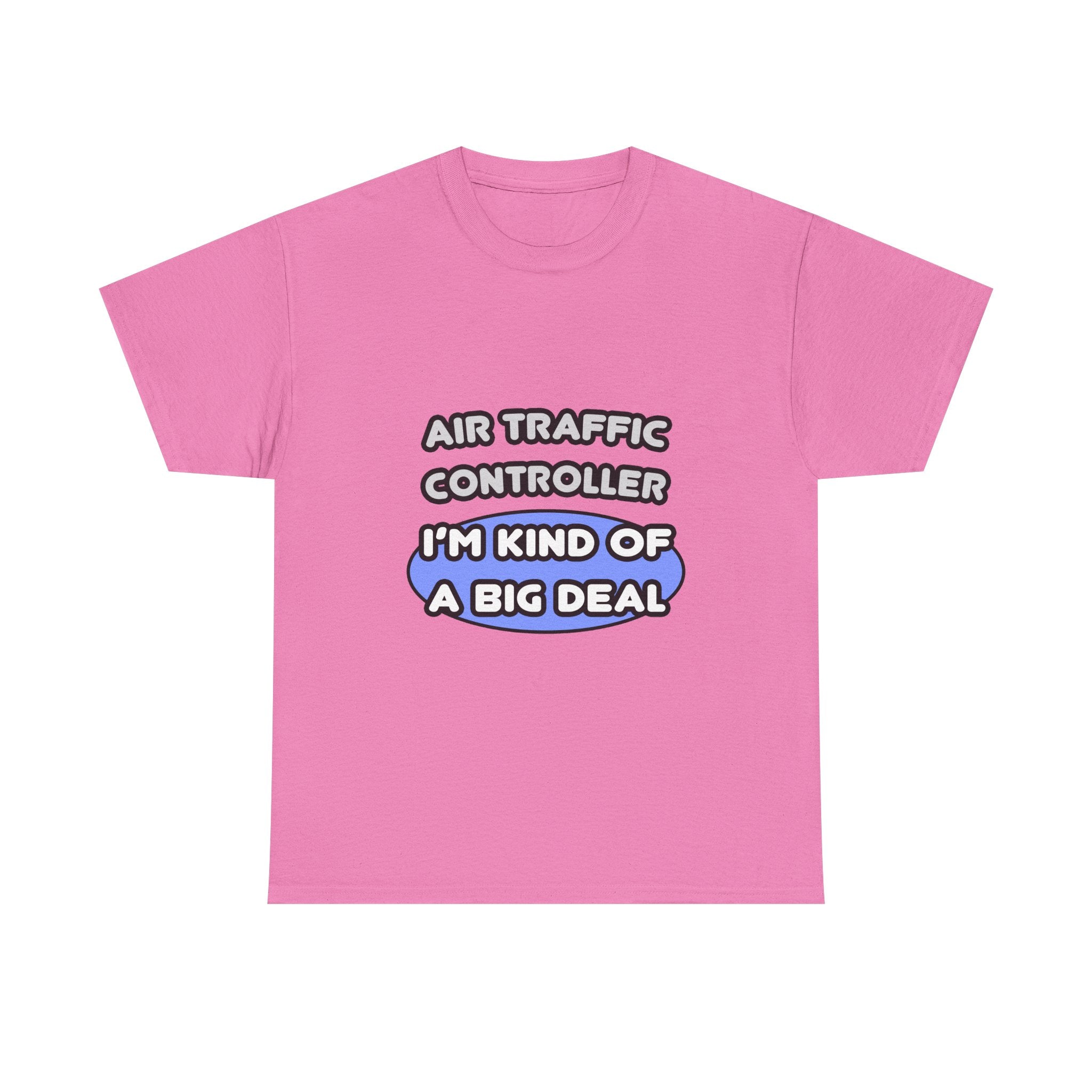 Air Traffic Controller...Kind of a Big Deal - Unisex Heavy Cotton Tee