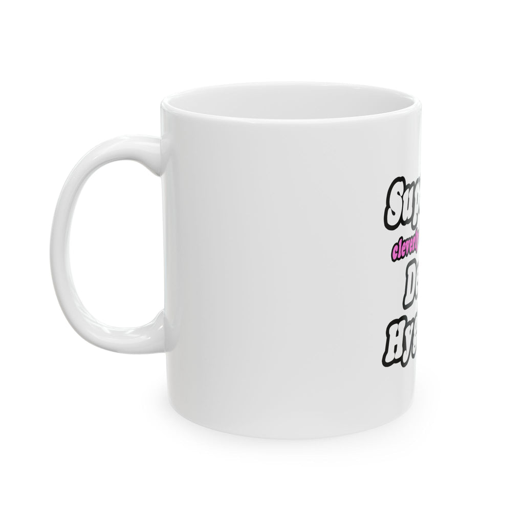 SuperMom...Dental Hygienist - Ceramic Mug, (11oz, 15oz)