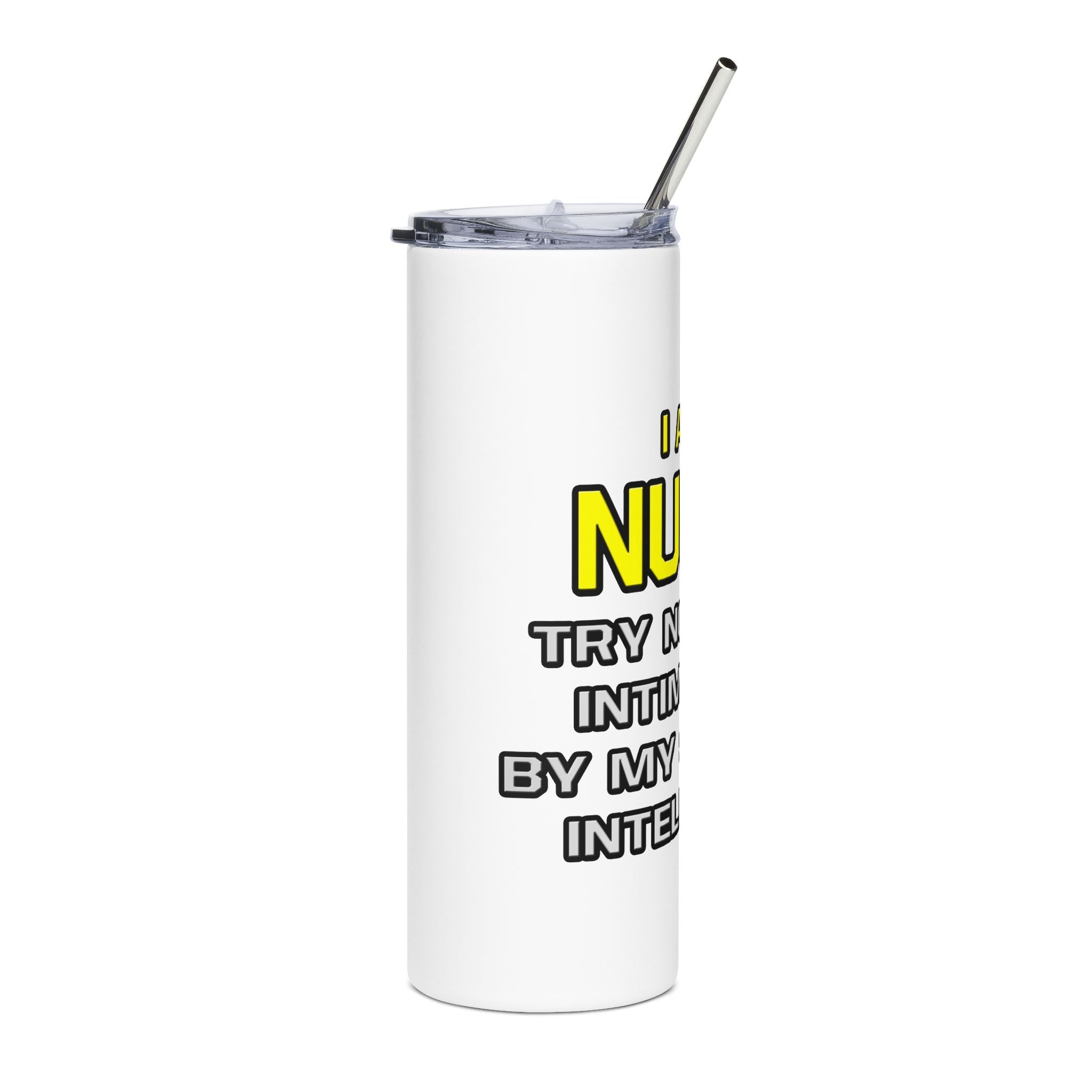 Nurse Tumbler 20oz – "I Am a Nurse" Funny Medical Travel Cup
