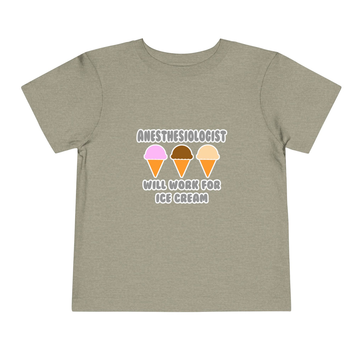 Anesthesiologist ... Will Work For Ice Cream - Toddler Short Sleeve Tee