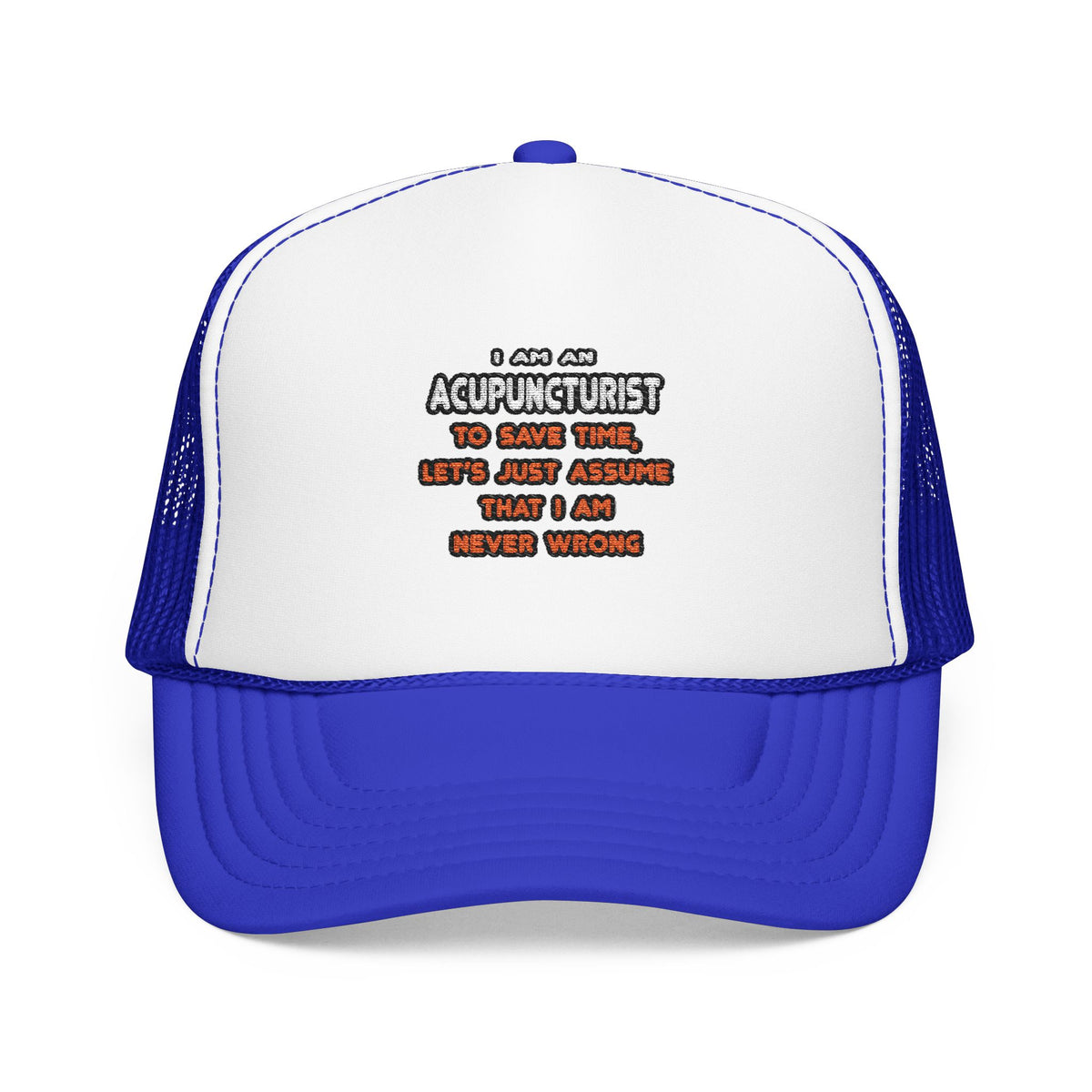 Funny Acupuncturist T Shirts and Gifts - Foam Trucker Hat