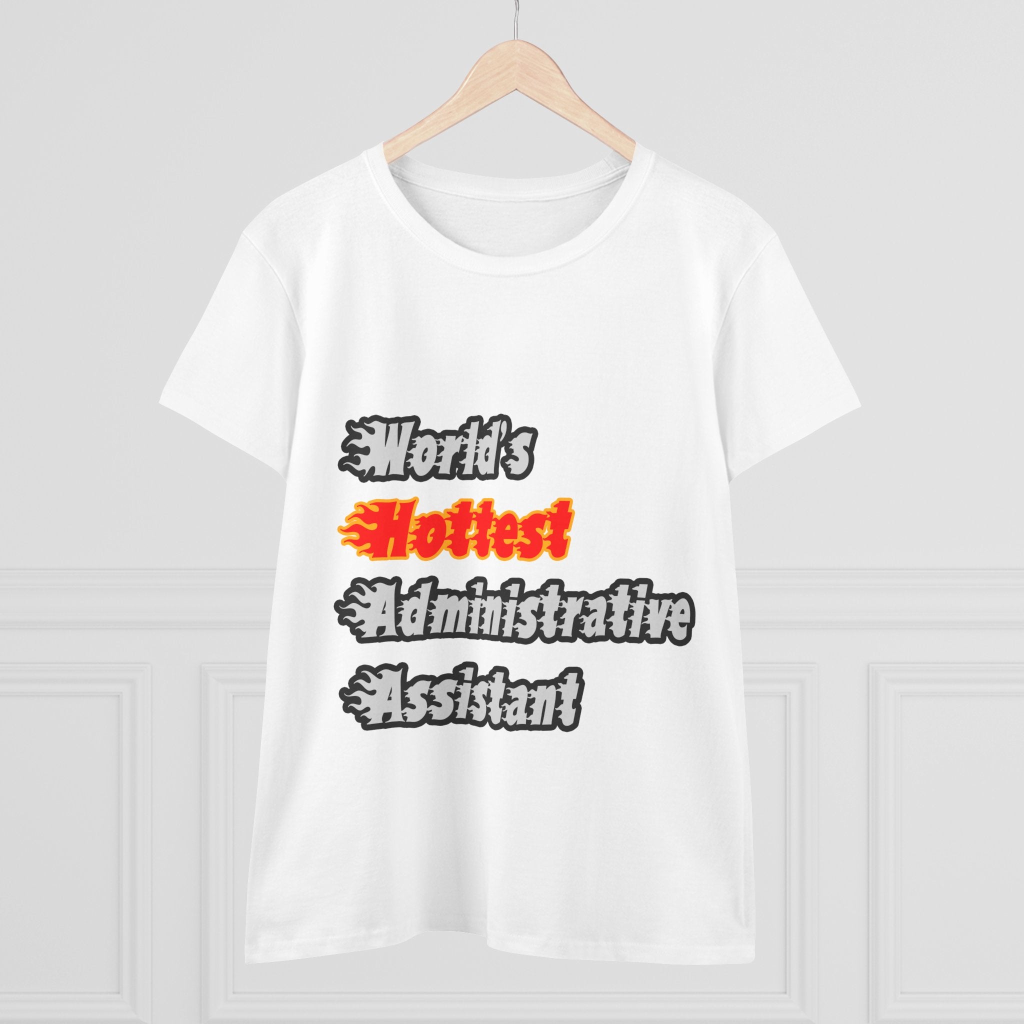 World's Hottest Administrative Assistant - Women's Midweight Cotton Tee