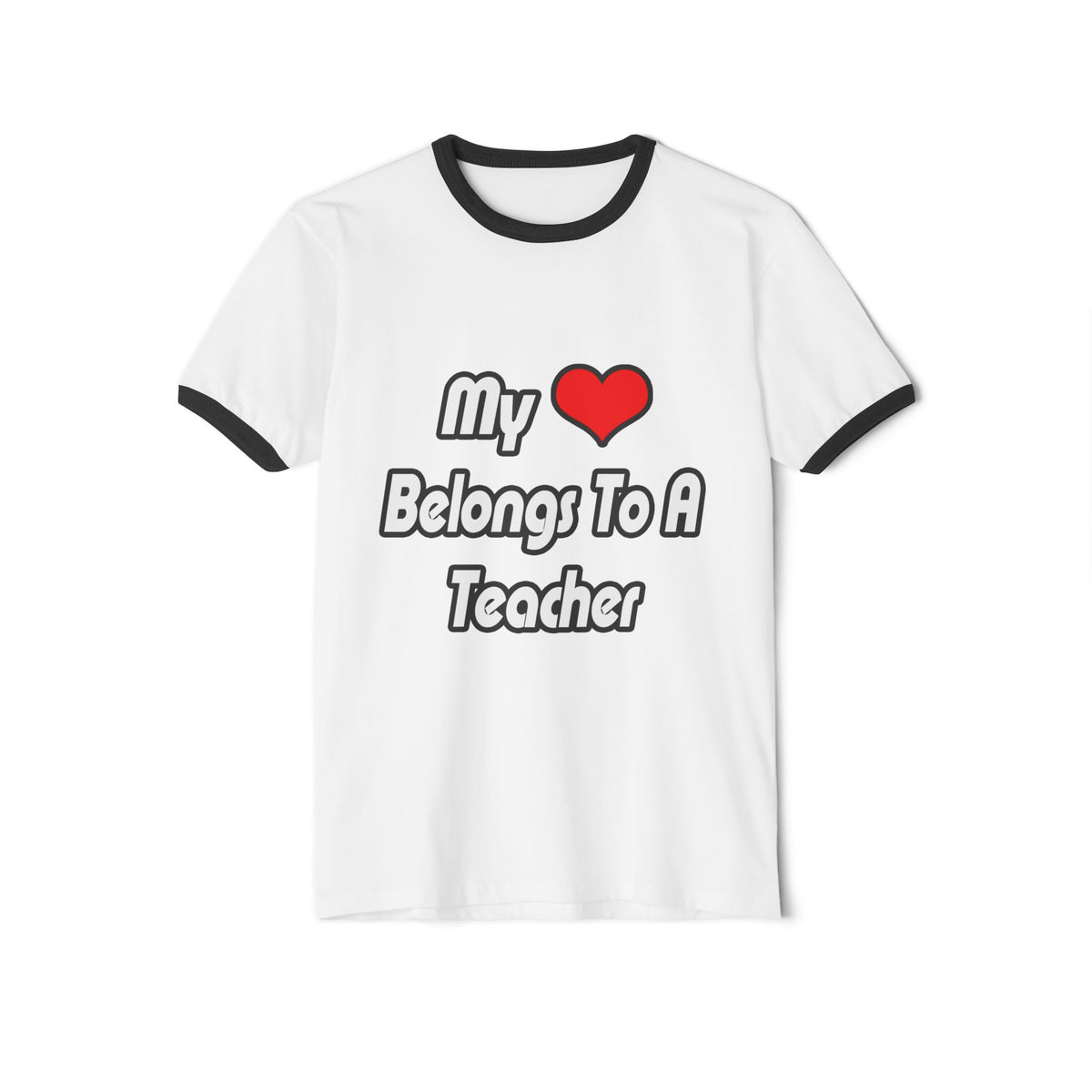 My Heart Belongs To A Teacher - Unisex Cotton Ringer T-Shirt