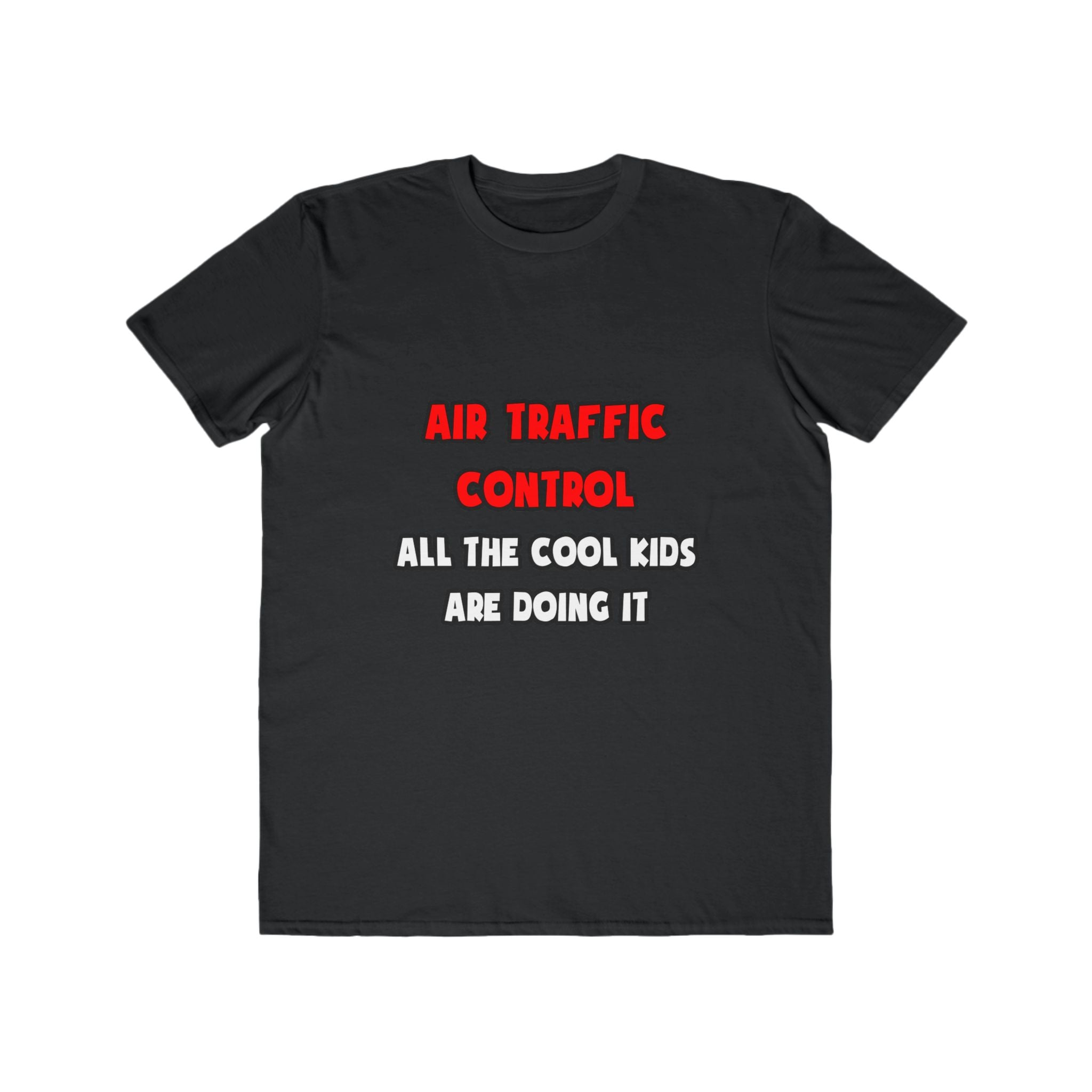 Funny Air Traffic Controller Shirts - Men's Lightweight Fashion Tee