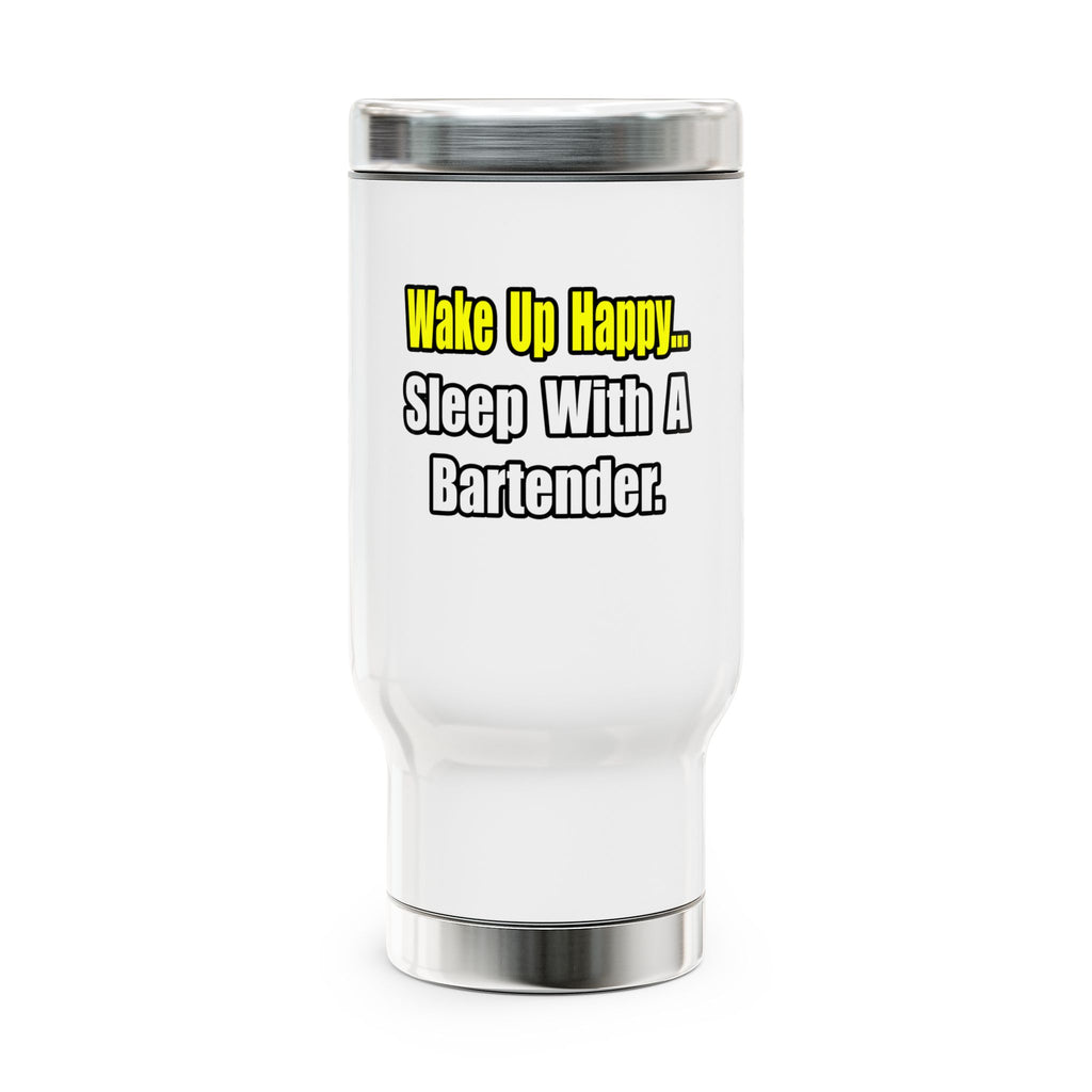 Sleep With a Bartender - Stainless Steel Travel Mug with Handle, 14oz