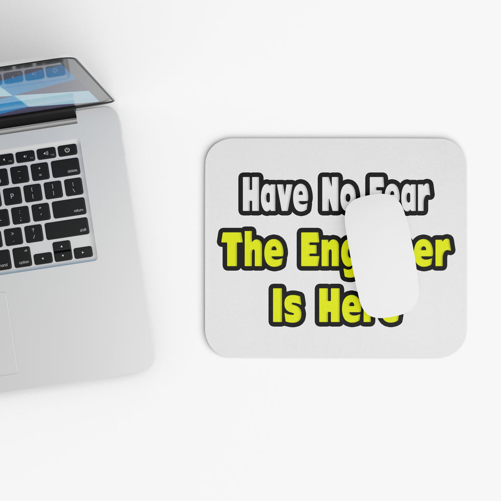 No Fear, The Engineer Is Here - Mouse Pad (Rectangle)