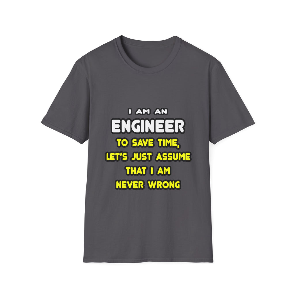 Funny Engineer T Shirts and Gifts - Unisex Softstyle T-Shirt