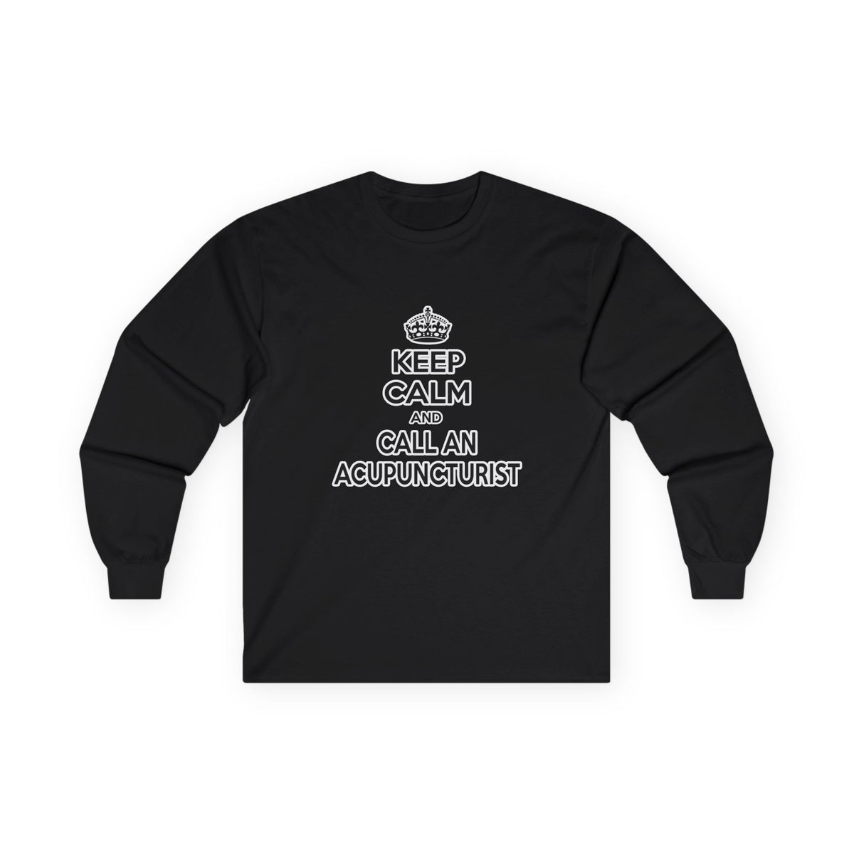 Keep Calm and Call an Acupuncturist - Unisex Ultra Cotton Long Sleeve Tee