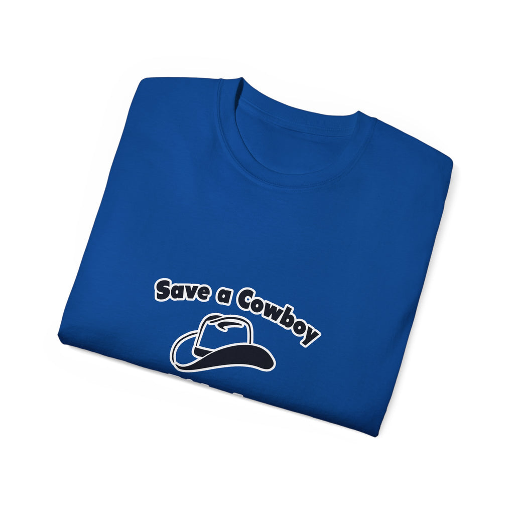 Save a Cowboy .. Ride an Engineer - Unisex Ultra Cotton Tee