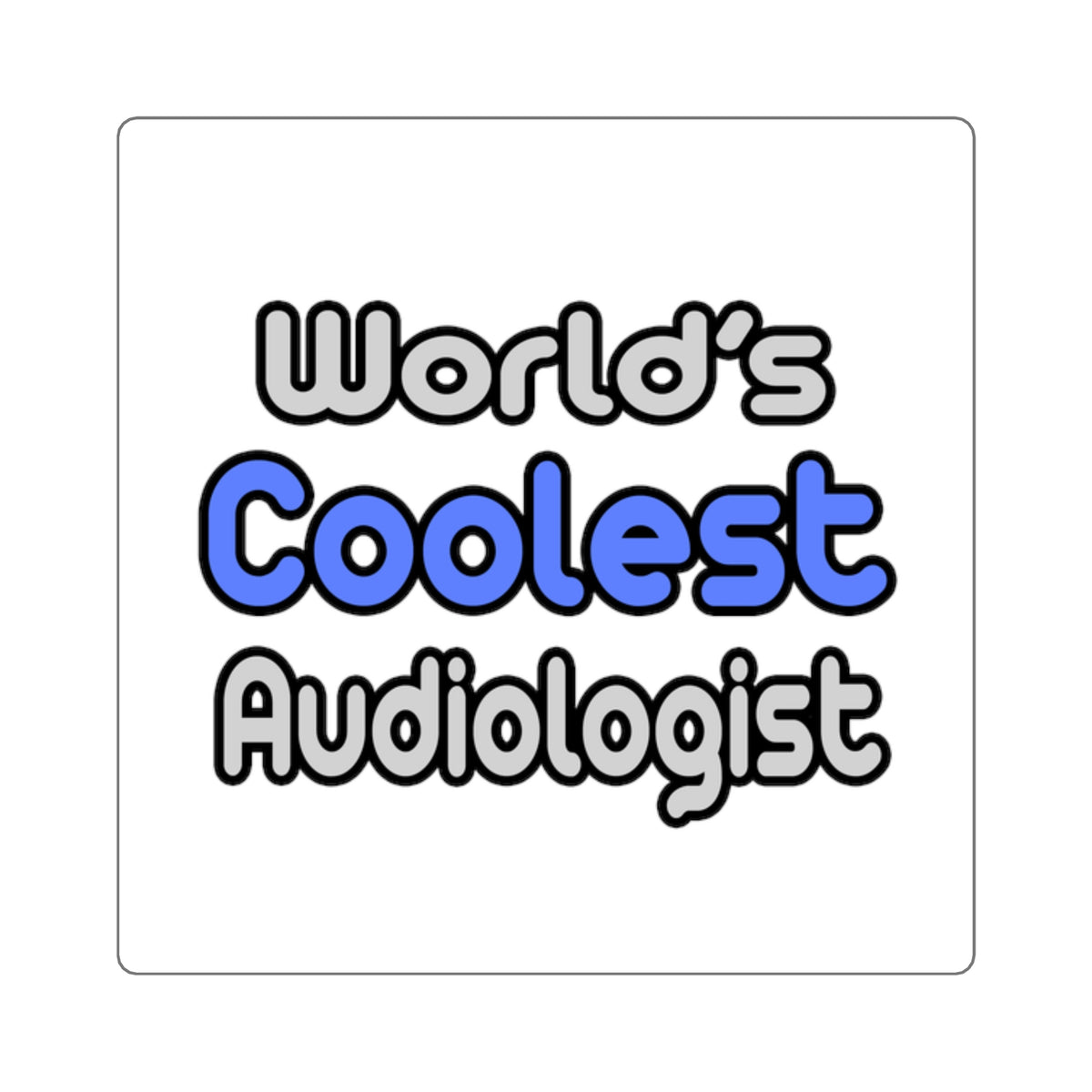 World's Coolest Audiologist - Square Stickers