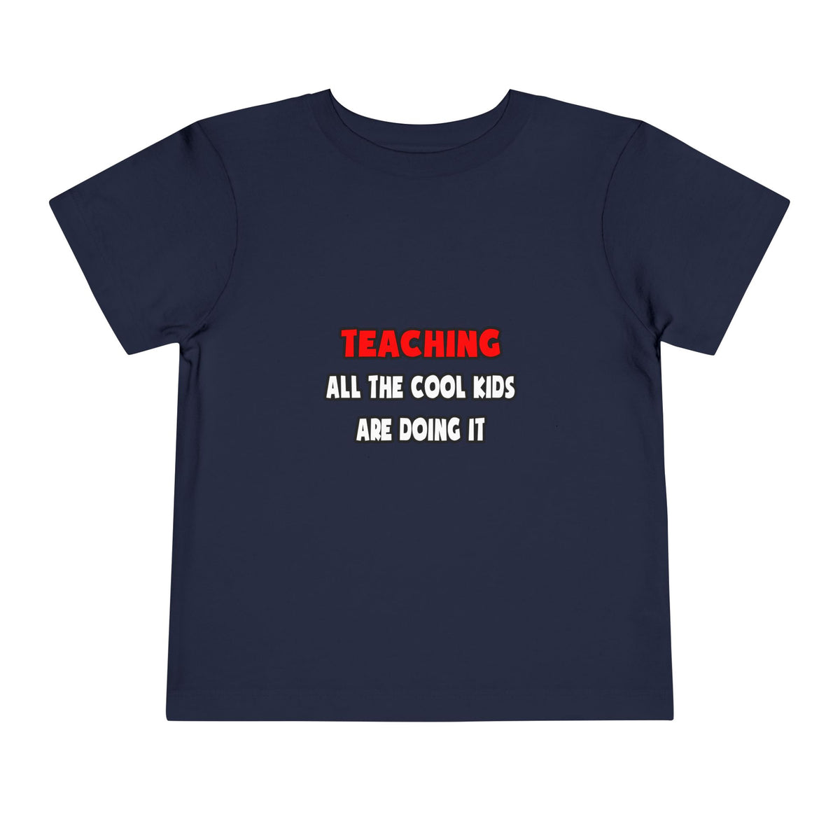 Funny Teacher Shirts and Gifts - Toddler Short Sleeve Tee