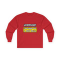 Anthropologist .. I'm Kind of a Big Deal - Unisex Ultra Cotton Long Sleeve Tee