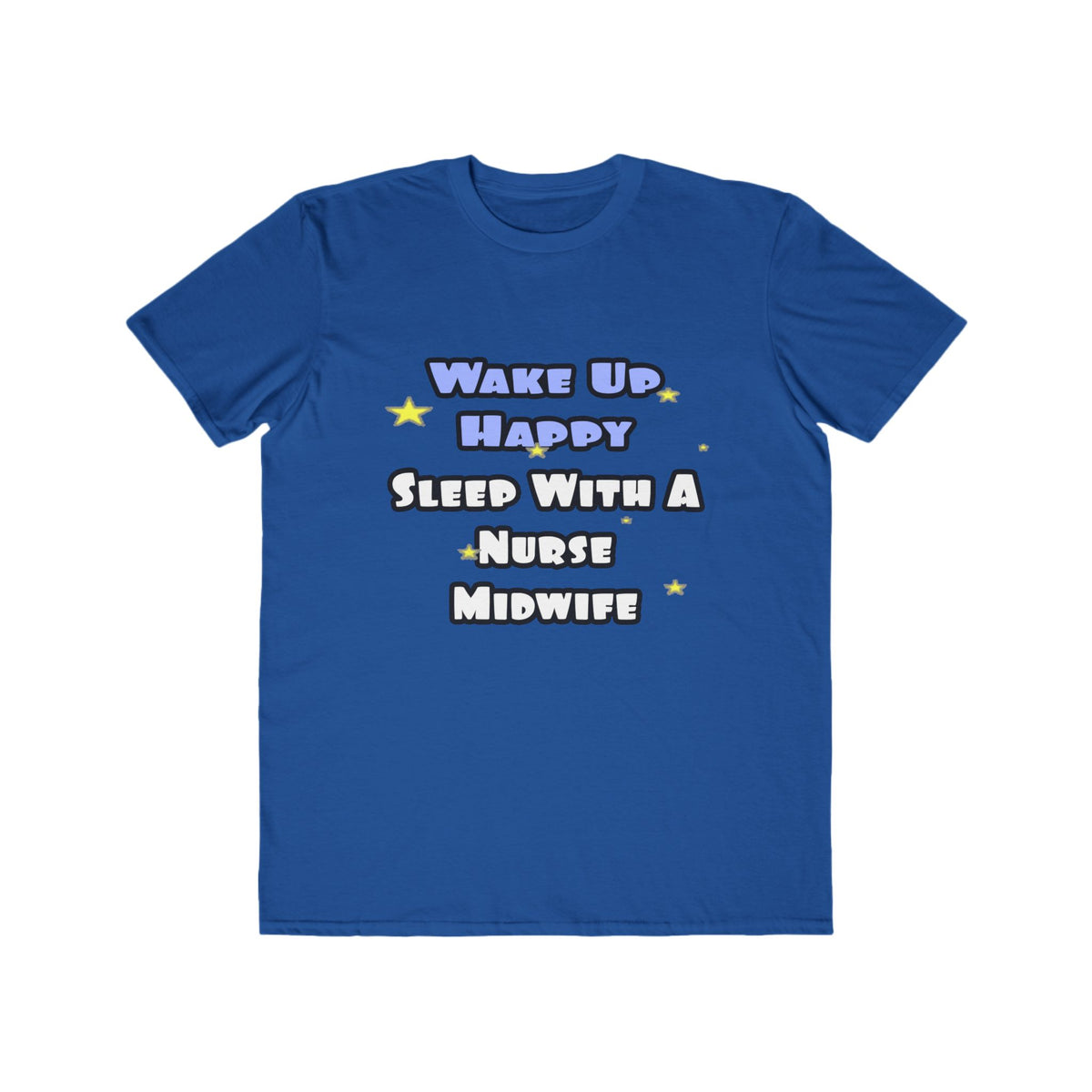 Wake Up Happy .. Sleep With Nurse Midwife - Men's Lightweight Fashion Tee
