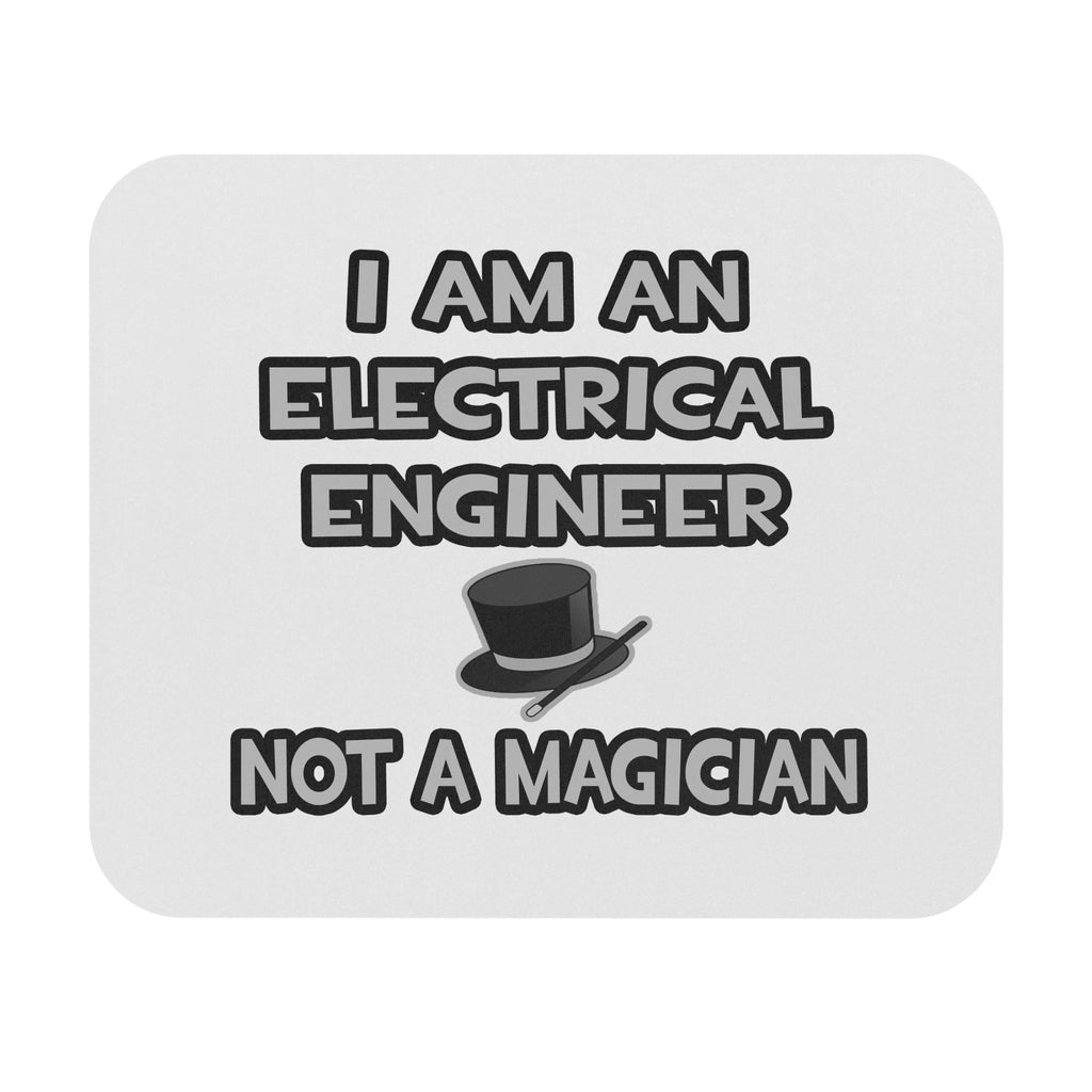 Electrical Engineer ... Not A Magician - Mouse Pad (Rectangle)