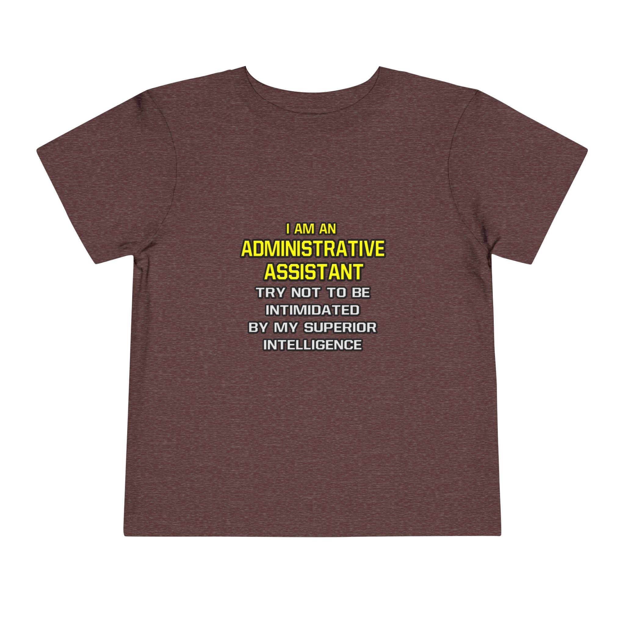 Administrative Assistant...Superior Intelligence - Toddler Short Sleeve Tee