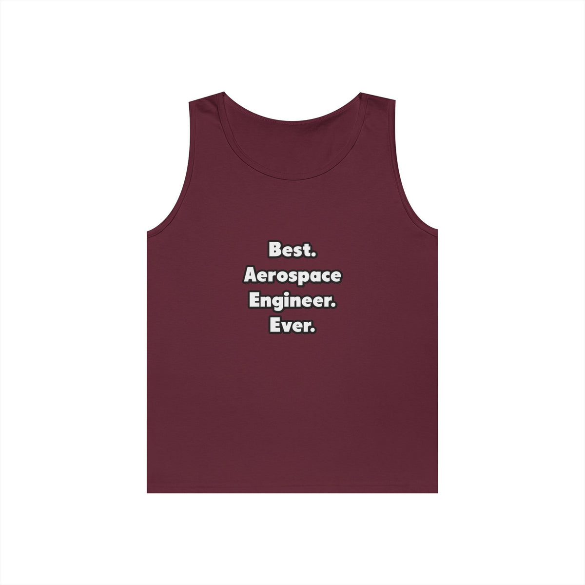 Best. Aerospace Engineer. Ever - Unisex Heavy Cotton Tank Top