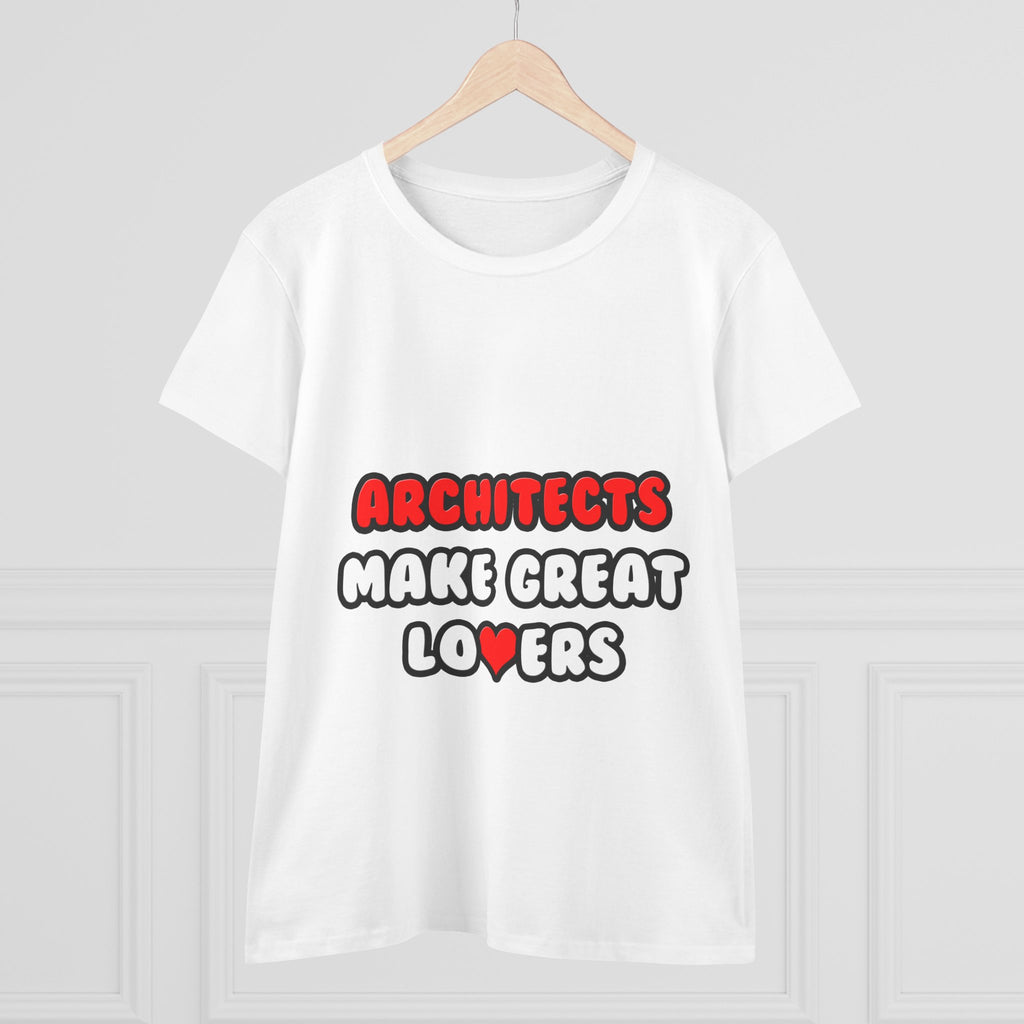 Architects Make Great Lovers - Women's Midweight Cotton Tee