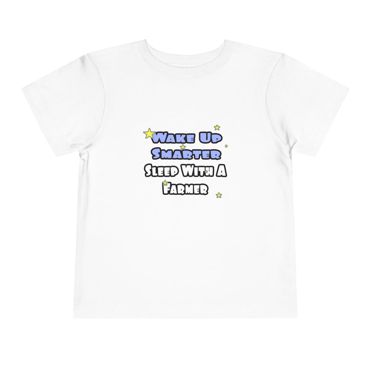 Wake Up Smarter...Sleep With a Farmer - Toddler Short Sleeve Tee