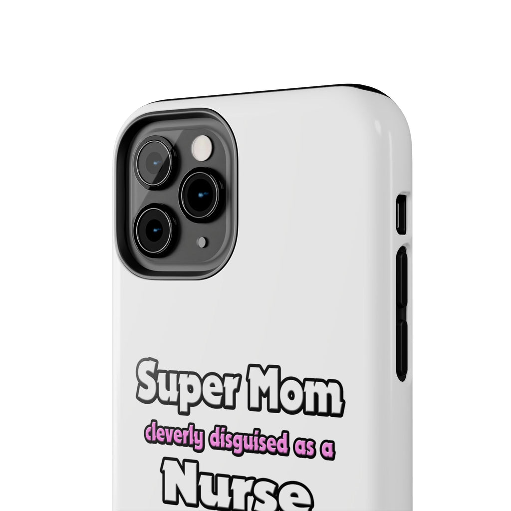 Super Mom ... Nurse - Tough Phone Cases