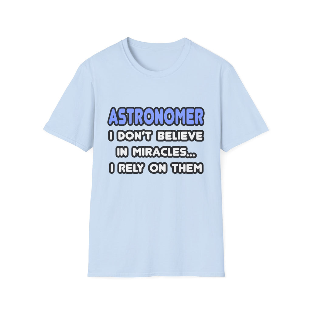 Miracles and Astronomers - Unisex Softstyle T-Shirt