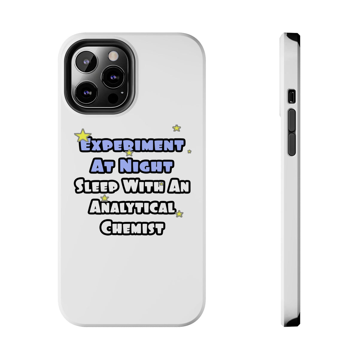 Experiment...Sleep With an Analytical Chemist - Tough Phone Cases