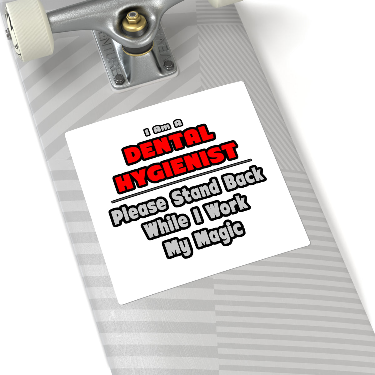 Dental Hygienist...Work My Magic - Square Stickers