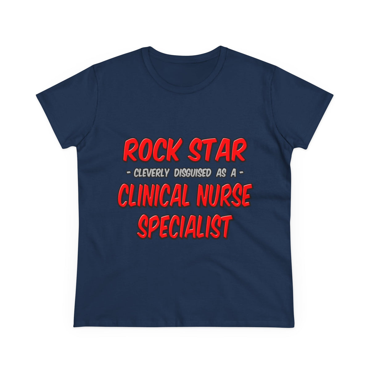Rock Star .. Clinical Nurse Specialist - Women's Midweight Cotton Tee