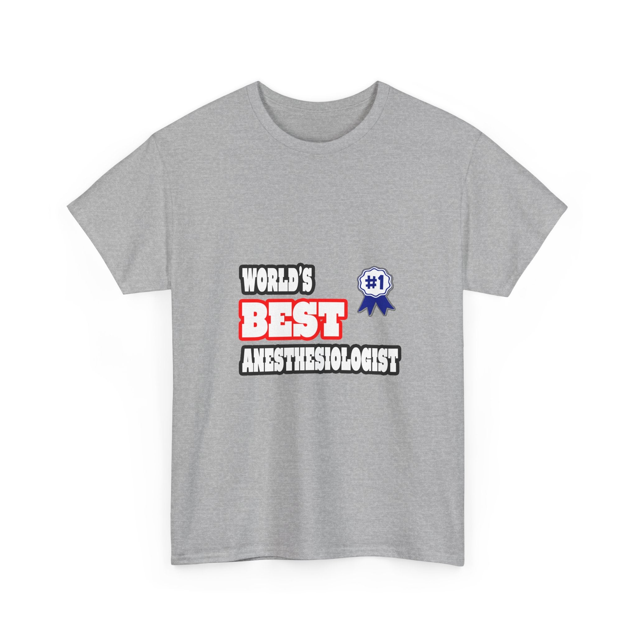 World's Best Anesthesiologist - Unisex Heavy Cotton Tee
