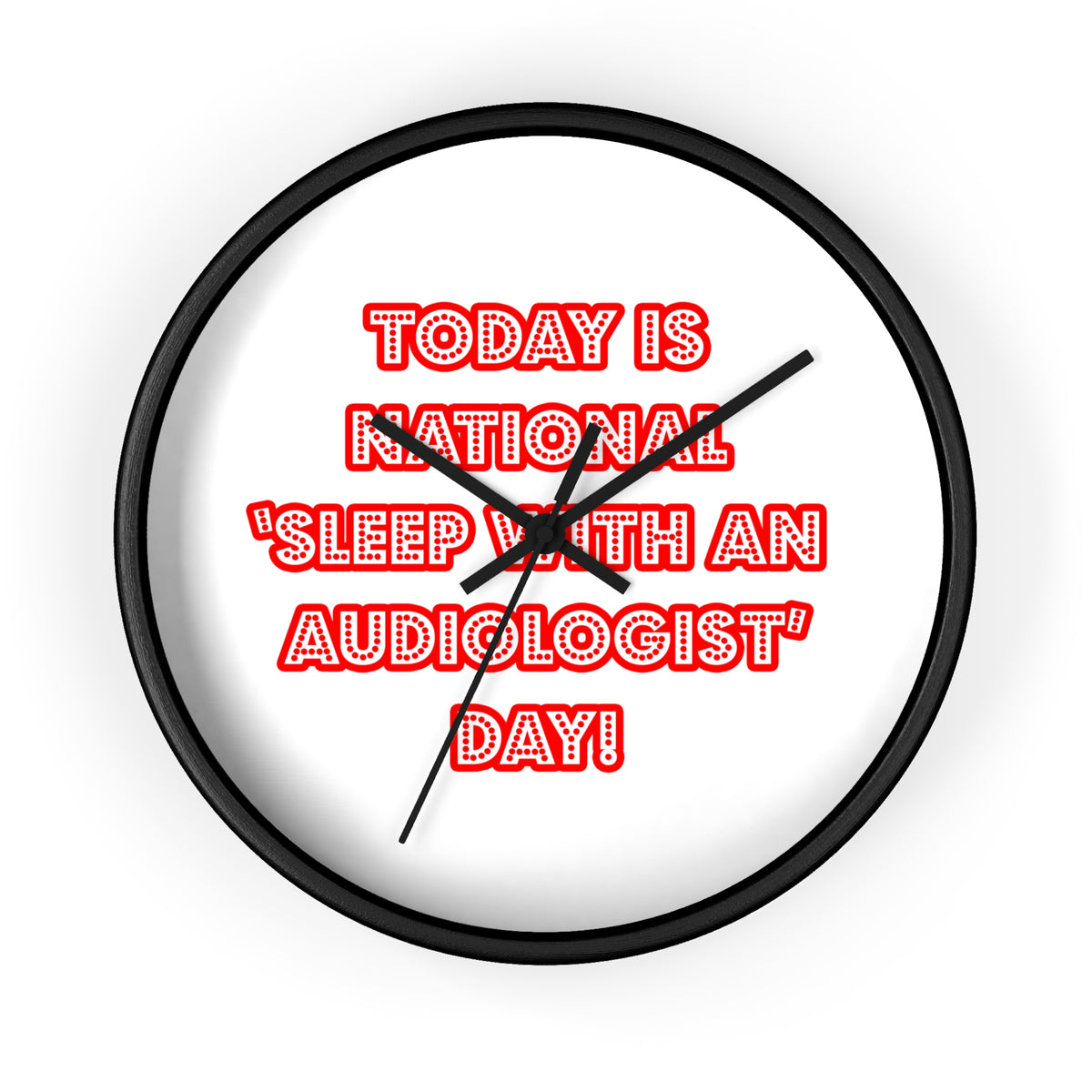 National 'Sleep With an Audiologist' Day - Wall Clock