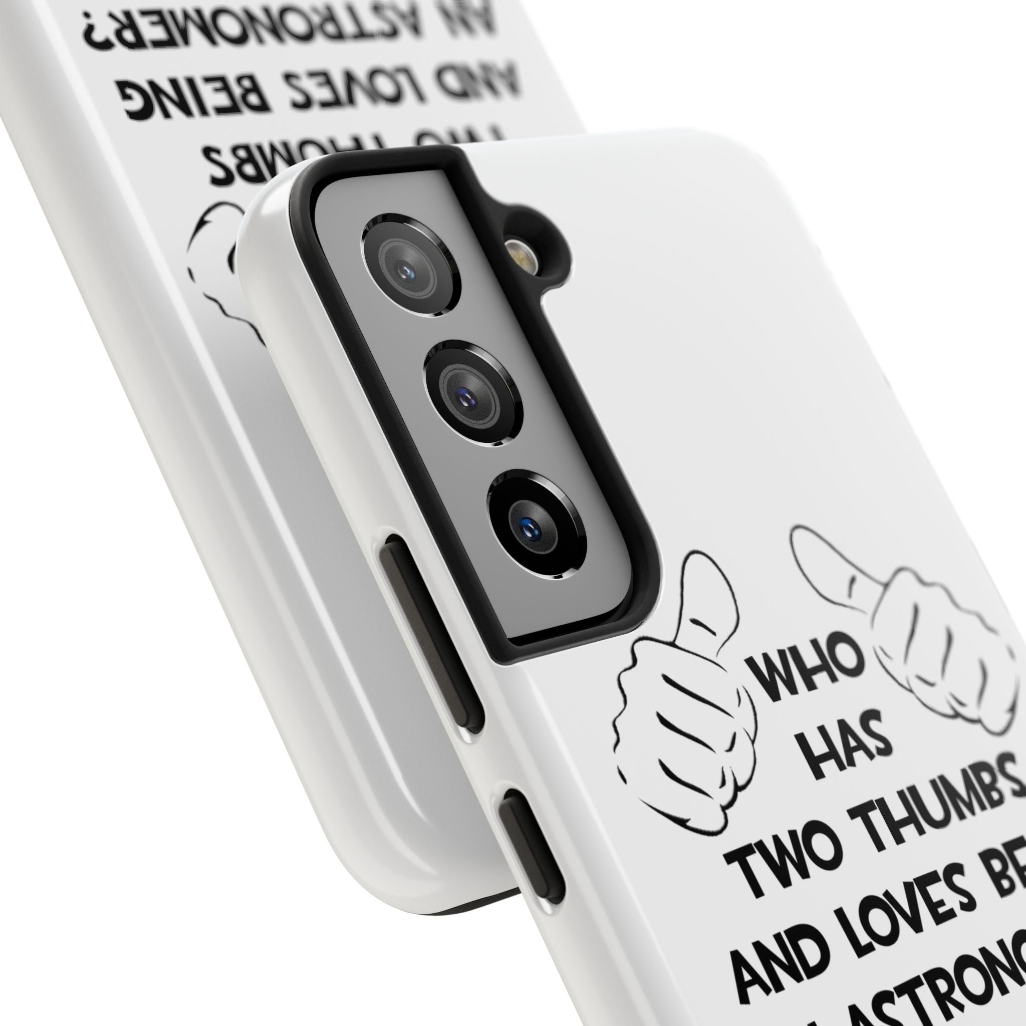 Two Thumbs and Loves Being an Astronomer - Tough Phone Cases