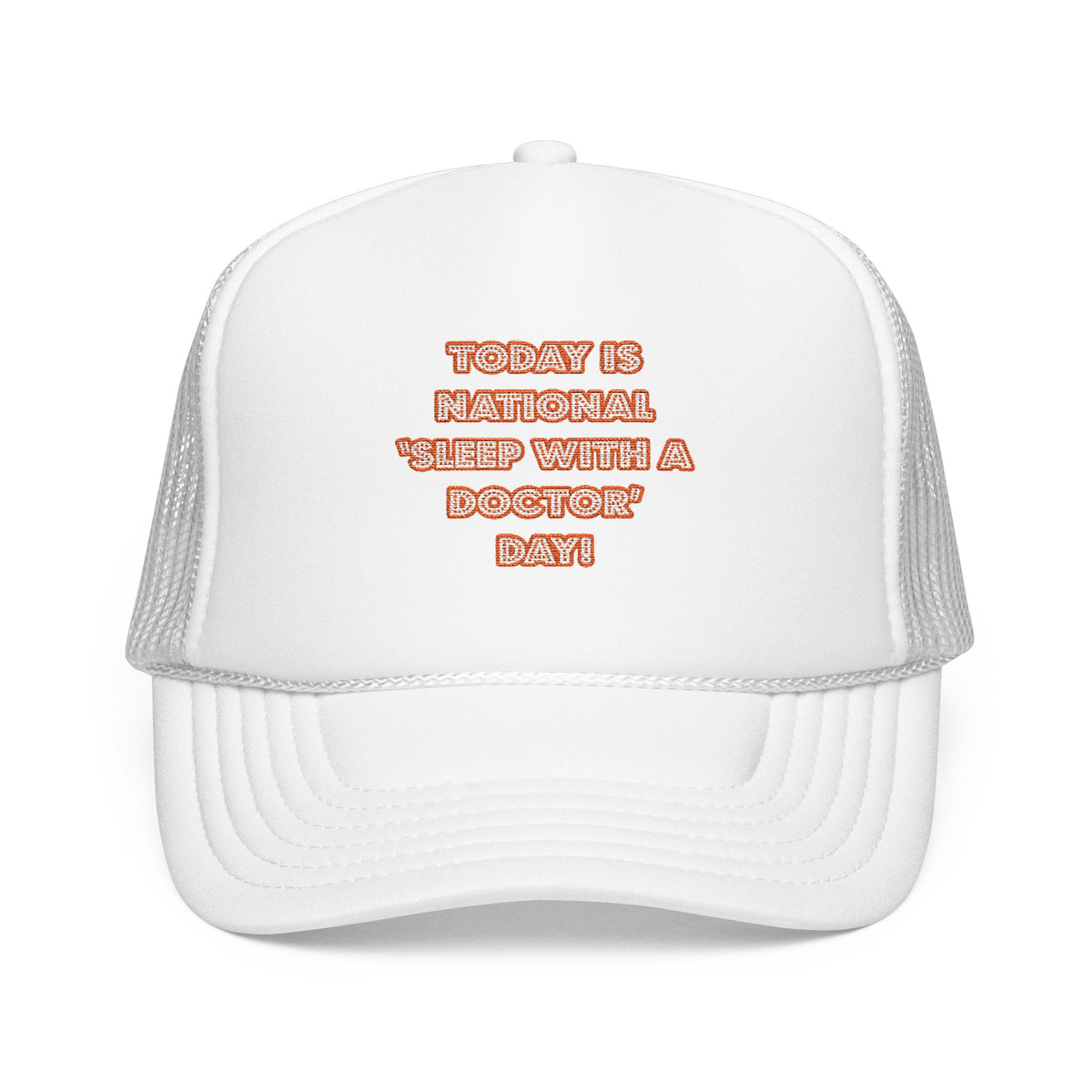 National 'Sleep With a Doctor' Day - Foam Trucker Hat