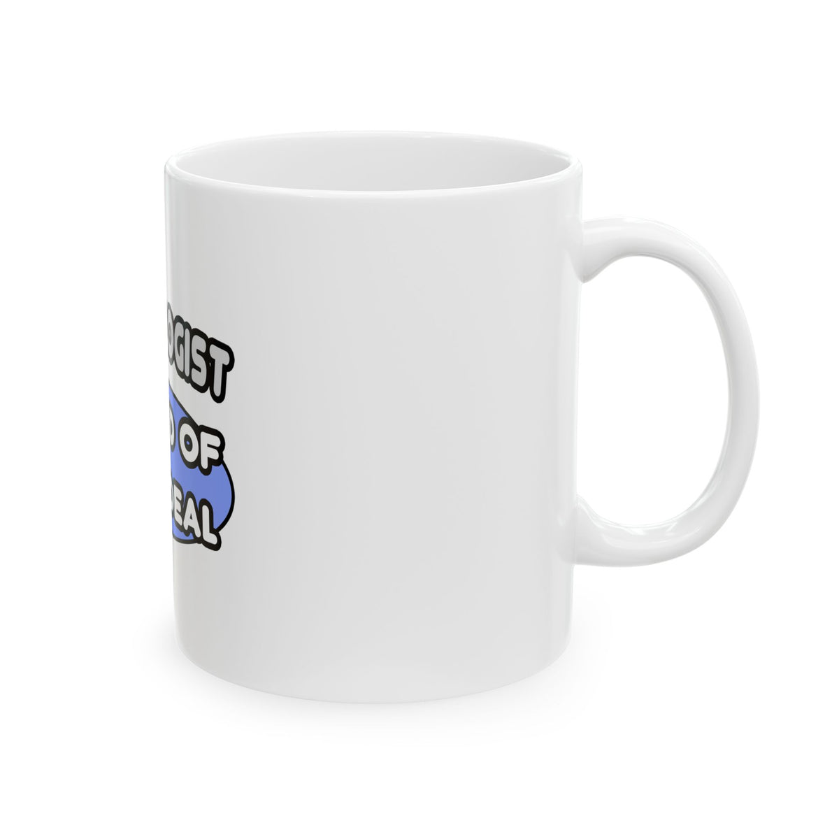 Cardiologist...Kind of a Big Deal - Ceramic Mug, (11oz, 15oz)