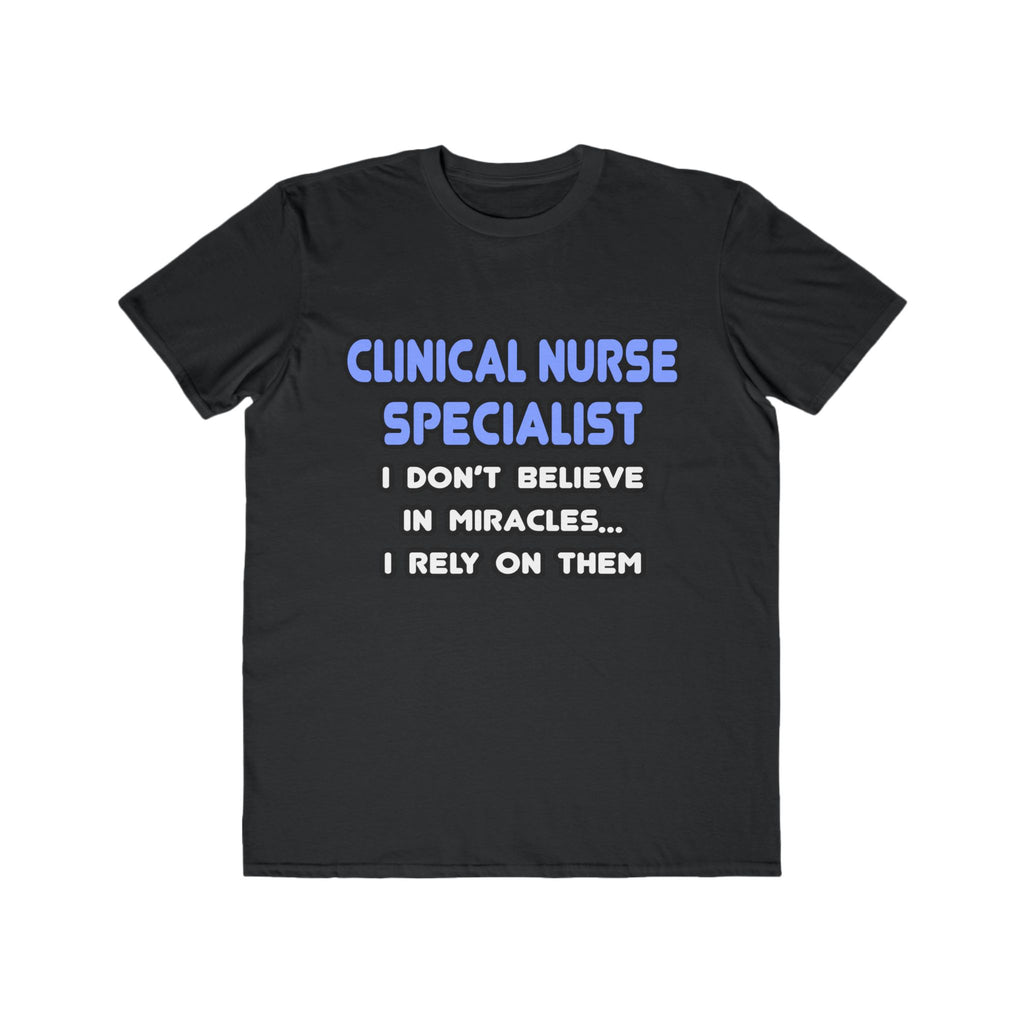 Miracles and Clinical Nurse Specialists - Men's Lightweight Fashion Tee
