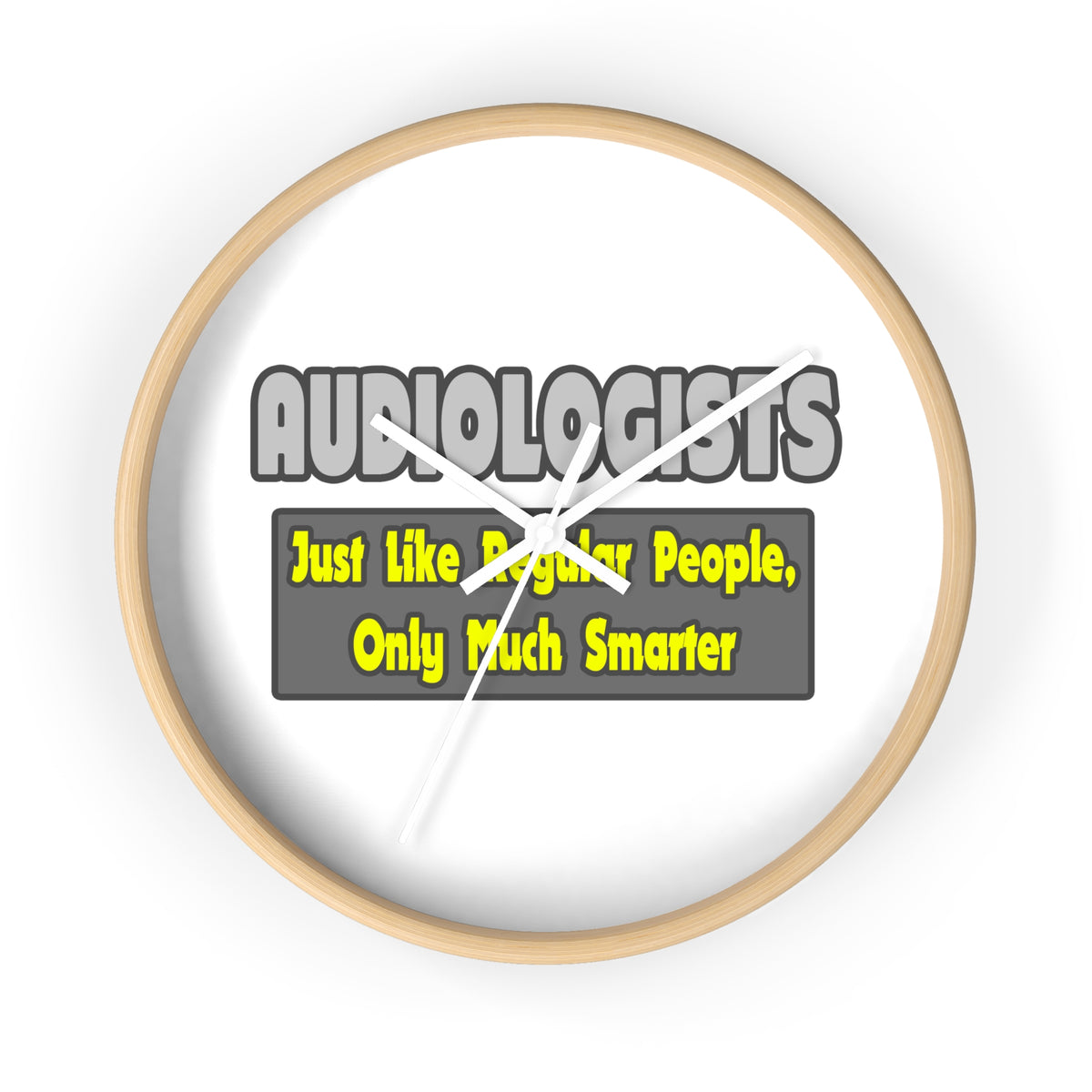 Audiologists...Smarter - Wall Clock