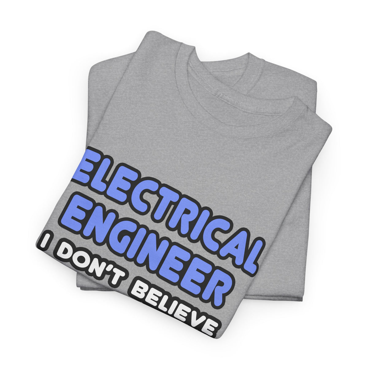 Miracles and Electrical Engineers - Unisex Heavy Cotton Tee