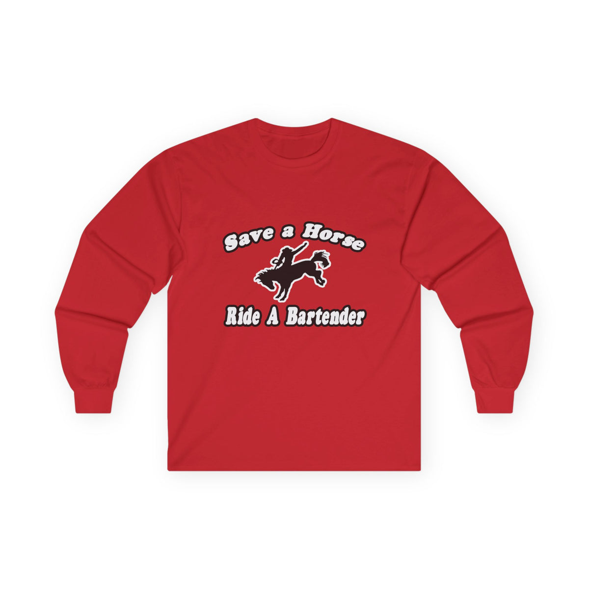 Save Horse, Ride Bartender - Unisex Ultra Cotton Long Sleeve Tee