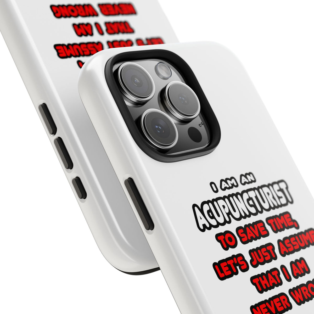Funny Acupuncturist T Shirts and Gifts - Tough Phone Cases