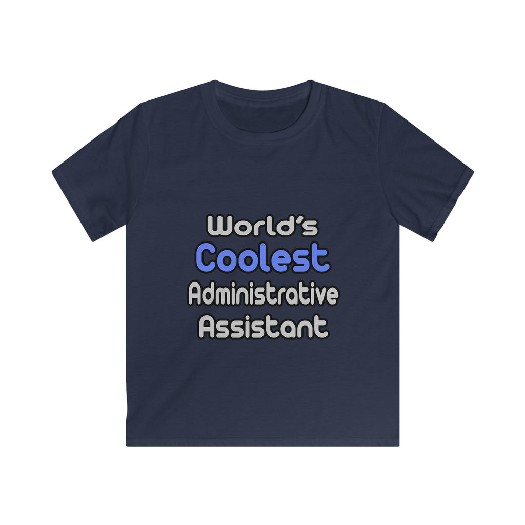 World's Coolest Administrative Assistant - Kids Softstyle Tee