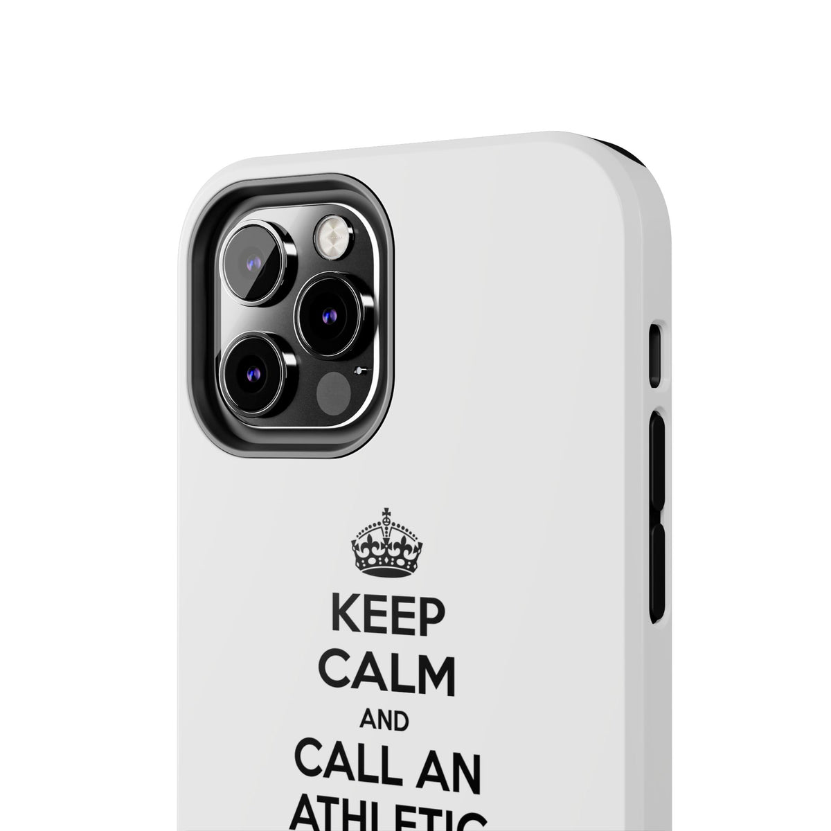 Keep Calm and Call an Athletic Trainer - Tough Phone Cases