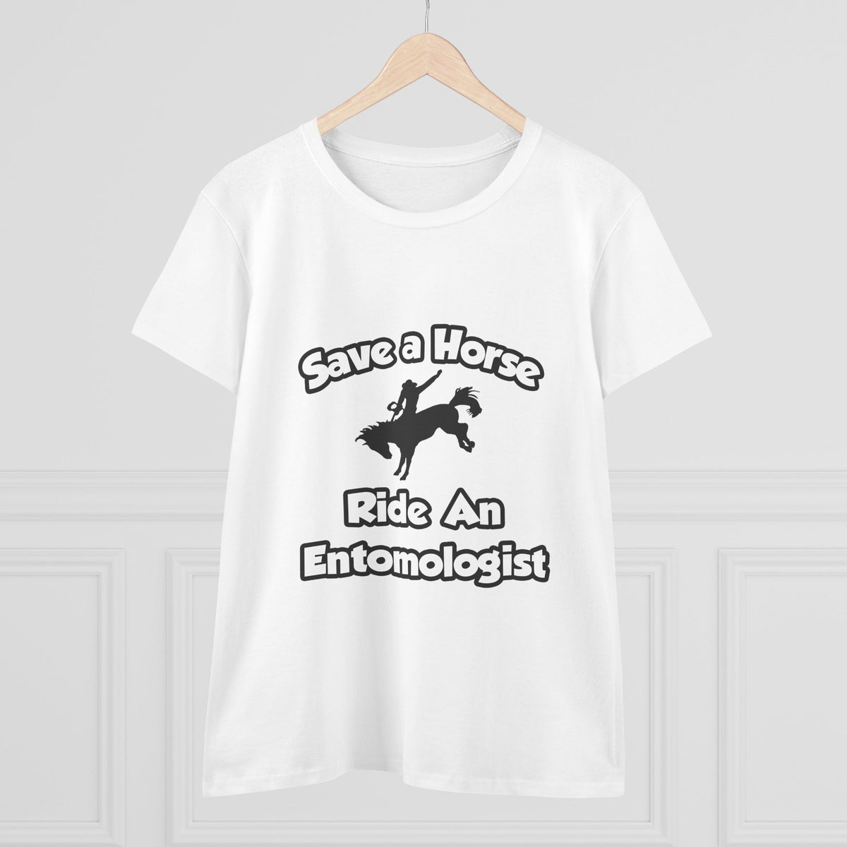 Save a Horse, Ride an Entomologist - Women's Midweight Cotton Tee