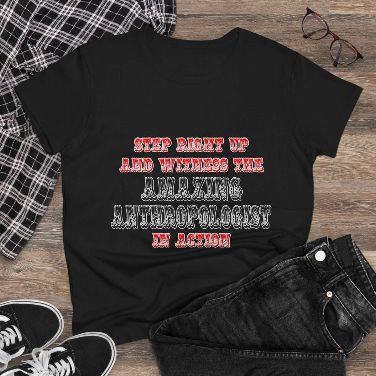 Amazing Anthropologist In Action - Women's Midweight Cotton Tee