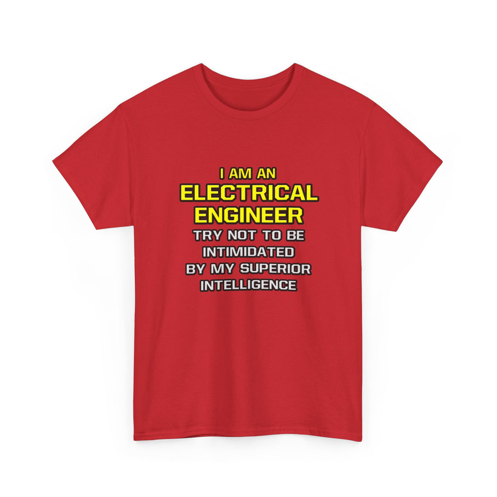 Electrical Engineer...Superior Intelligence - Unisex Heavy Cotton Tee