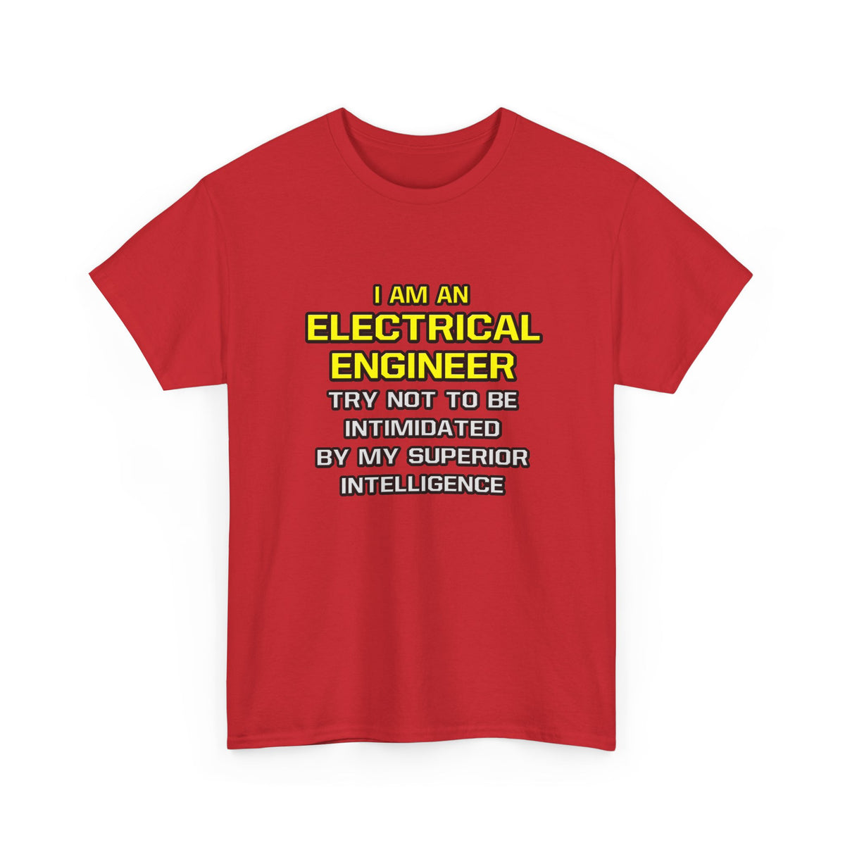 Electrical Engineer...Superior Intelligence - Unisex Heavy Cotton Tee